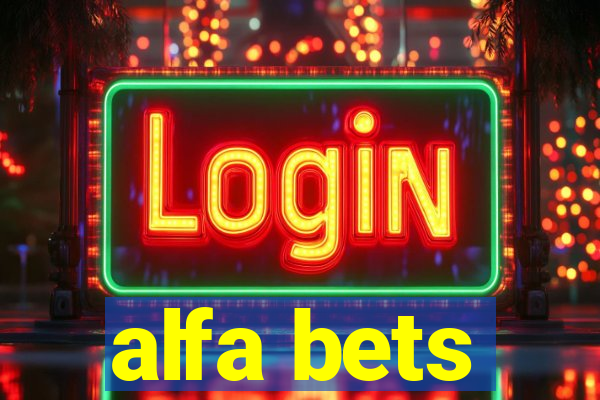 alfa bets